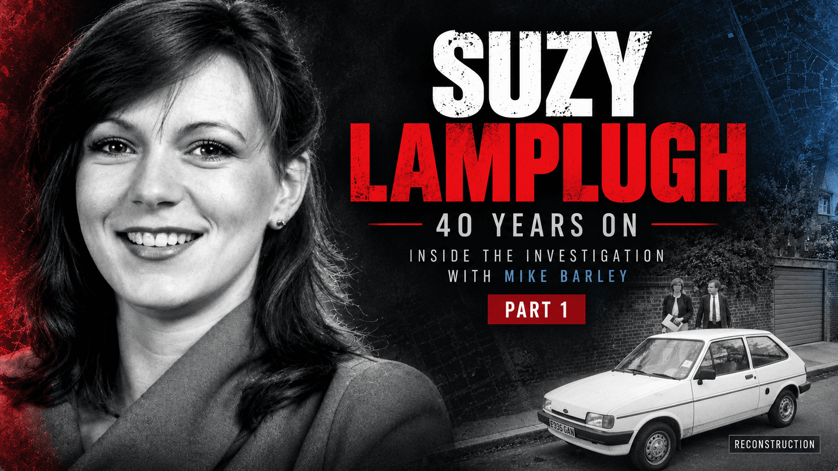 Suzy Lamplugh: 40 Years On — Inside the Investigation with Detective Mike Barley